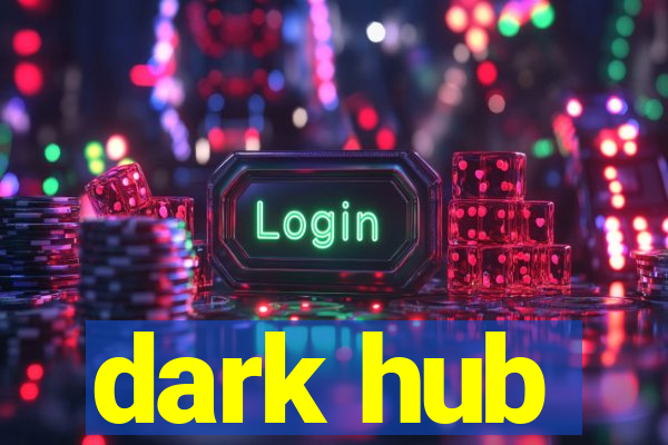 dark hub